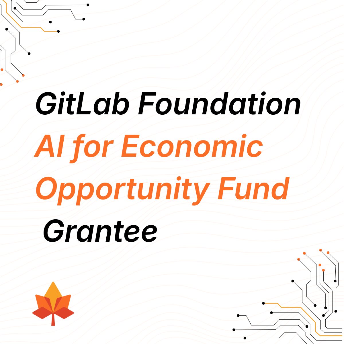 GitLab Foundation Announces Largest AI for Economic Opportunity Cohort ...
